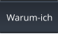Warum-ich