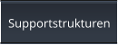 Supportstrukturen